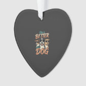Leven Is Beter Met Hond Vector Ornament (voorkant)