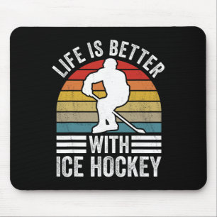 Leven is beter met ijshockey, grappige ijshockeysp muismat