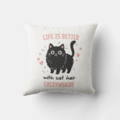 Leven is beter met kattenhaar overal, grappige kat kussen (Achterkant)