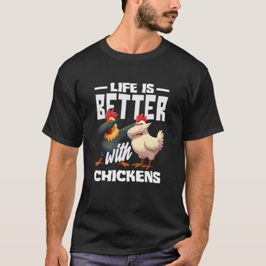 Leven is beter met kippen dabben Funny Farmer T-shirt (Voorkant)