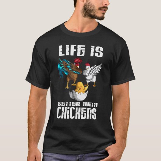Leven is beter met kippen kuikens t-shirt (Voorkant)
