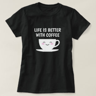 Leven is beter met koffie Kawaii cartoon beker T-shirt