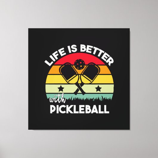 Leven is beter met Pickleball Canvas Afdruk (Voorkant)