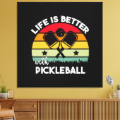 Leven is beter met Pickleball Canvas Afdruk (Insitu (Woonkamer))