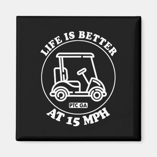 Leven Is Beter Op 15 Mph Ptc Golfkar Pad Leven Magneet (Voorkant)