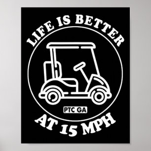 Leven Is Beter Op 15 Mph Ptc Golfkar Pad Leven Poster