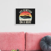leven is beter op een bootkapitein varen P Canvas Afdruk (Insitu (Woonkamer))
