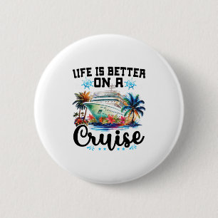 Leven Is Beter Op Een Cruise Scheepsfamilie Vakant Ronde Button 5,7 Cm