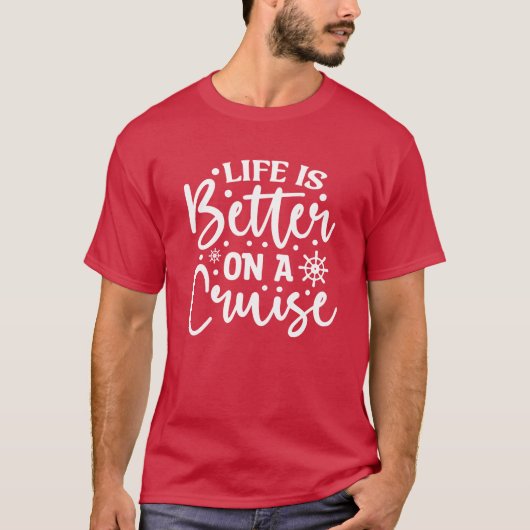 Leven is beter op een cruise t-shirt (Voorkant)