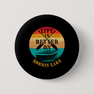 Leven is beter op Norris Lake Grappige boot humor  Ronde Button 5,7 Cm