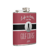 Leven is beter Quote Golfen Monogram Diep rood Heupfles (Rechts)