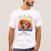 Leven is beter Rhodesian Ridgeback Persoonlijk T-shirt (Voorkant)