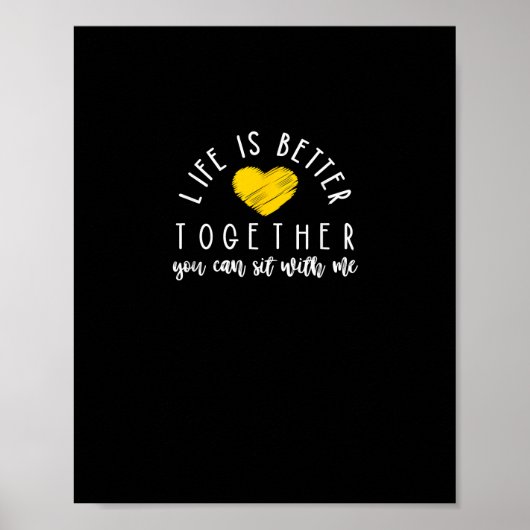 Leven is beter samen Je kan bij me zitten Vriendel Poster (Voorkant)
