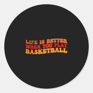 Leven is beter wanneer je basketbal speelt voor sp ronde sticker