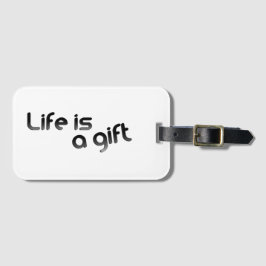 Leven is een geschenk bagagelabel