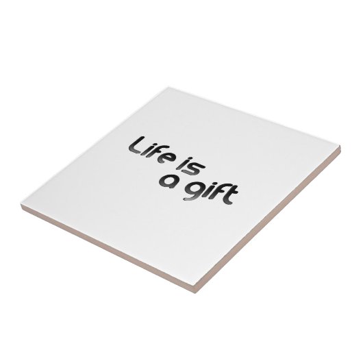 Leven is een geschenk tegeltje (Zijkant)