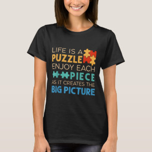 Leven is een puzzel Geniet van elke Ece _ Jigsaw P T-shirt