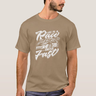 Leven is een race rijd snel Auto T-shirt