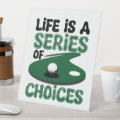 Leven is een reeks keuzes, Golf Reclamebord Met Voetstuk (Insitu)