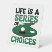 Leven is een reeks keuzes, Golf Reclamebord Met Voetstuk (Voorkant)
