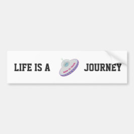 Leven is een reis vliegende schotel bumpersticker