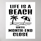 Leven is een strand Grappige boekhoudkantoorposter Poster (Voorkant)