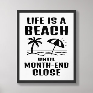 Leven is een strand Grappige boekhoudkantoorposter Poster