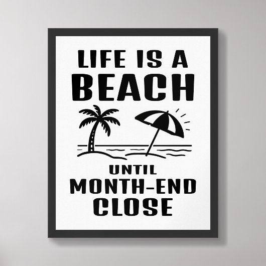 Leven is een strand Grappige boekhoudkantoorposter Poster