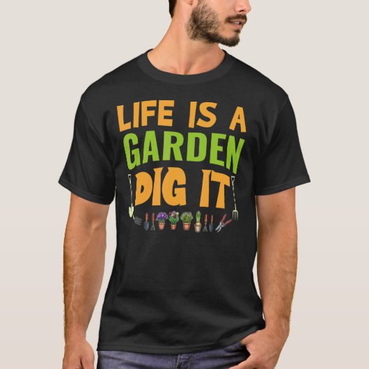 Leven Is Een Tuin Graaf Het Boer T-shirt (Voorkant)