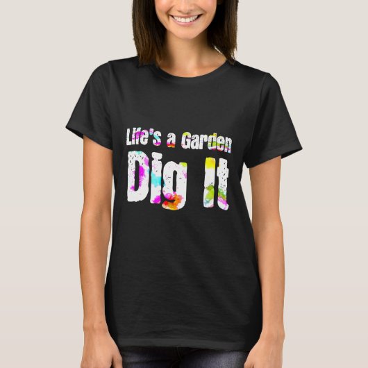 Leven Is Een Tuin Graaf Het Tuinder Gewassen T-shirt (Voorkant)