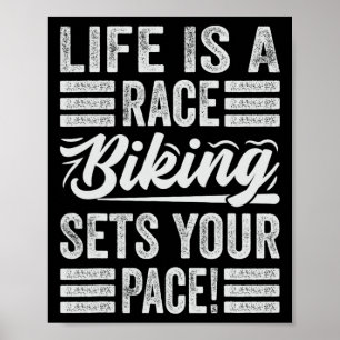 Leven Is Een Wedstrijd Fietsen Bepaalt Je Tempo! - Poster