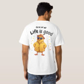 Leven is Goed grappig Eend ontwerp T-shirt (Achterkant volledig)