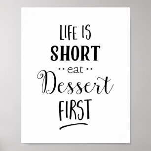 Leven is Kort Eet eerst Toetje Keukenprint Poster