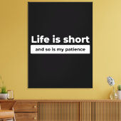 Leven is Kort Grappige Quote Canvas Afdruk (Insitu (Woonkamer))