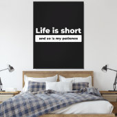 Leven is Kort Grappige Quote Canvas Afdruk (Insitu (Slaapkamer))