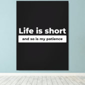 Leven is Kort Grappige Quote Canvas Afdruk (Insitu (Houten vloer))