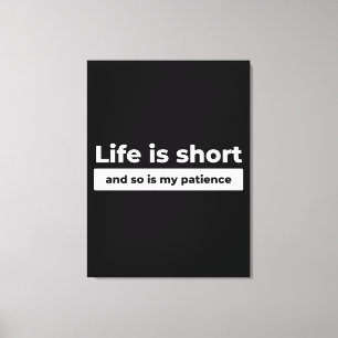 Leven is Kort Grappige Quote Canvas Afdruk
