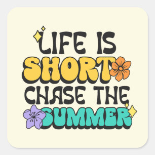 Leven is Kort Jaag de Zomer Aangezet Kleurrijke Qu Vierkante Sticker