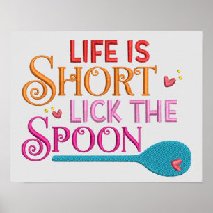 Leven Is Kort Lik De Lepel Keuken Spreuk Poster