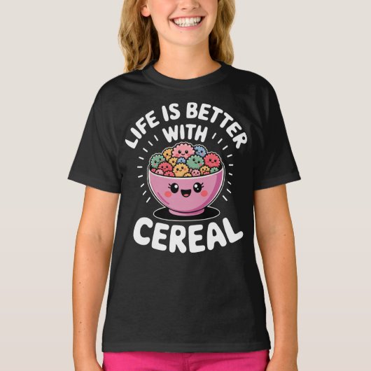 Leven is leuker met Cereal Cute T-shirt (Voorkant)