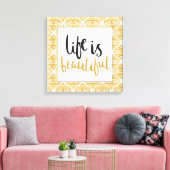 Leven is mooi elegant canvasprint canvas afdruk (Insitu (Woonkamer))