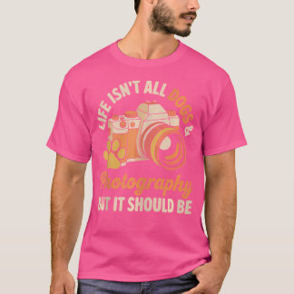Leven Is Niet Alle Honden En Fotografie Fotograaf T-shirt