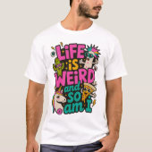 Leven is raar en ik ook Heren Basic T-Shirt (Voorkant)