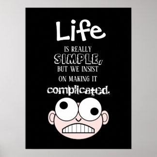 Leven is Simpel Cartoon Zwart en Wit Poster