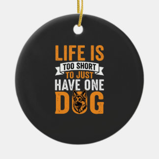 Leven Is Te Kort Hond Liefhebber Grafisch_1 Keramisch Ornament