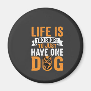 Leven Is Te Kort Hond Liefhebber Grafisch_1 Magneet
