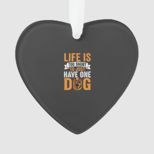 Leven Is Te Kort Hond Liefhebber Grafisch_1 Ornament