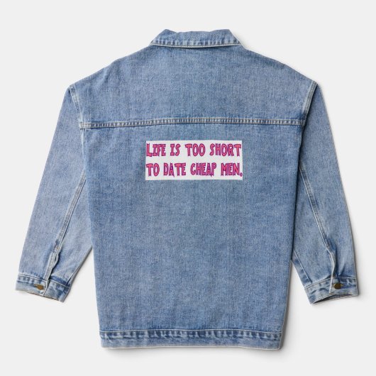 Leven Is Te Kort Om Te Datelen Met Billige Mannen Denim Jacket (Achterkant)