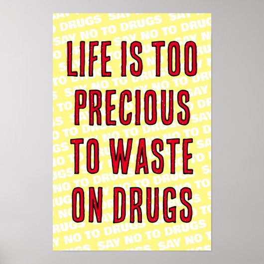 Leven is te kostbaar om te verspillen aan drugs 12 poster (Voorkant)