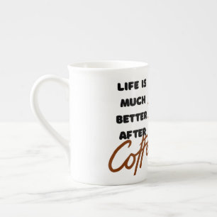 'Leven is veel beter na koffie' Bone China Mok